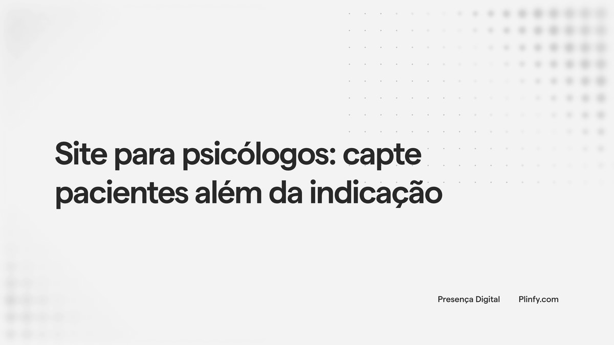 Site para psicólogos: capte pacientes além da indicação thumbnail