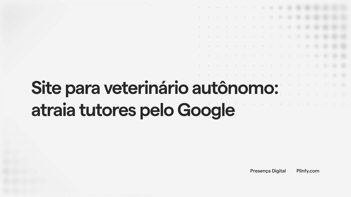 Site para veterinário autônomo: atraia tutores pelo Google thumbnail
