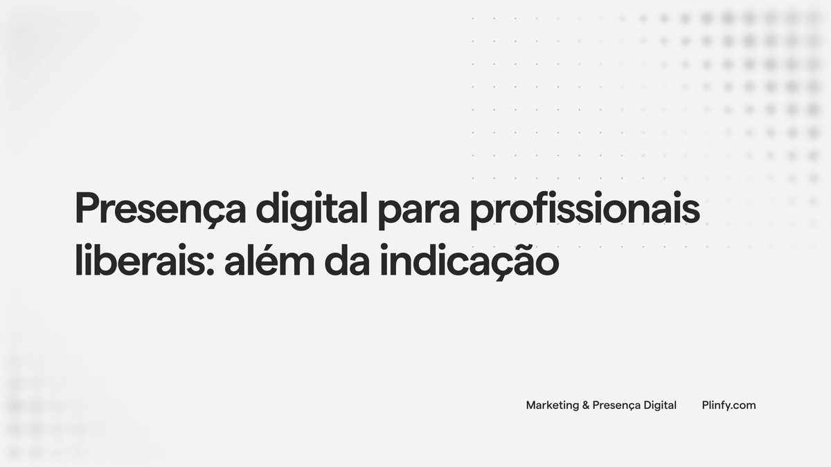 Presença digital para profissionais liberais: além da indicação thumbnail