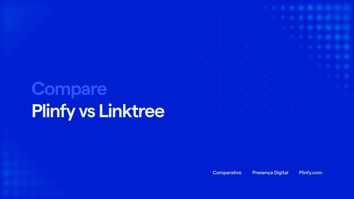 Linktree vs Plinfy: o que cada um entrega thumbnail