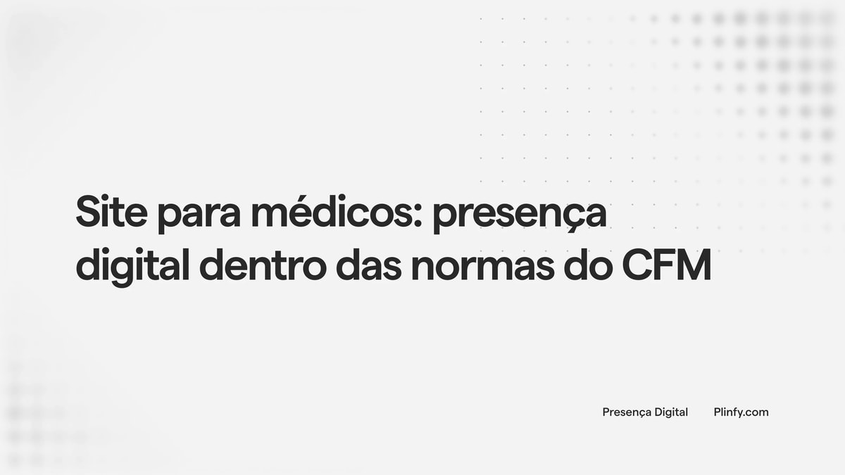 Site para médicos: presença digital dentro das normas do CFM thumbnail