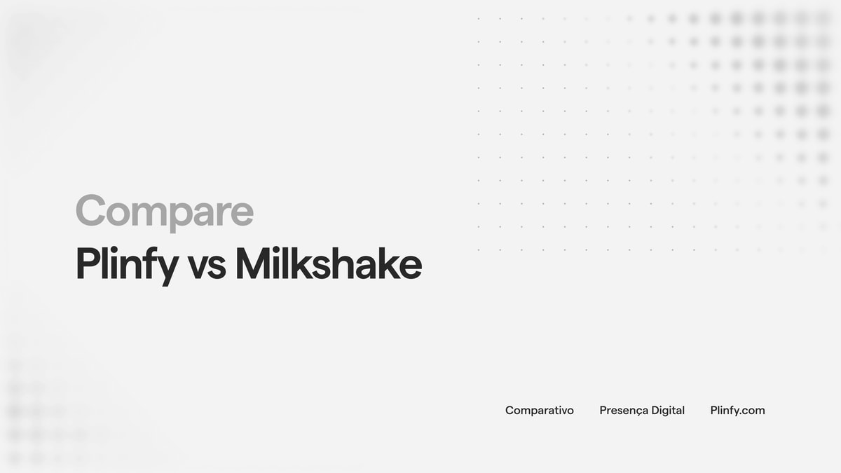 Milkshake vs Plinfy: quando o site completo faz mais sentido thumbnail