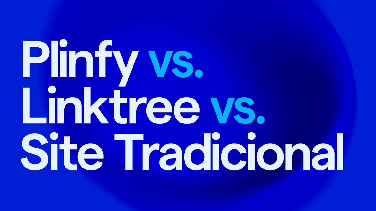 Linktree vs Plinfy vs Site tradicional: qual escolher? thumbnail