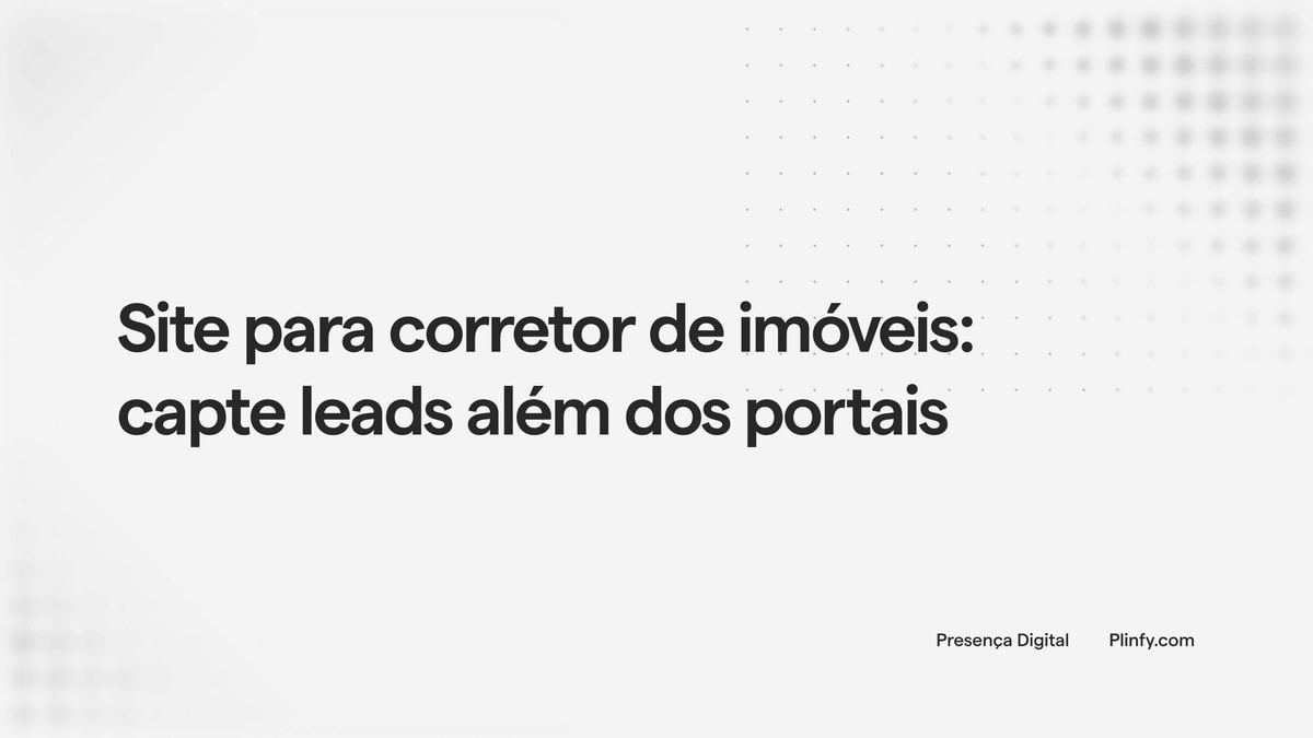 Site para corretor de imóveis: capte leads além dos portais thumbnail